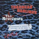 Trashcan Darlings & The Revolvers - Trashcan Darlings - The Revolvers