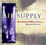 Air Supply - Now and Forever - Greatest Hits Live