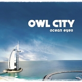 Owl City - Ocean Eyes