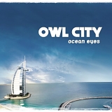 Owl City - Ocean Eyes