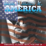Hank Williams, Jr. - America (The Way I See It)