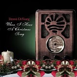 Dennis DeYoung - When I Hear A Christmas Song