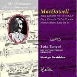Seta Tanyel, BBC Scottish Symphony Orchestra - Martyn Brabbins - The Romantic Piano Concerto - 25 â€¢  MacDowell - Piano Concertos Nos. 1 and 2 â€¢ Second Modern Suite