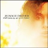 Minnie Driver - Everything I've Got In My Pocket