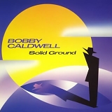 Caldwell, Bobby - Solid Ground