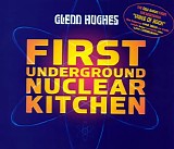 Hughes, Glenn - First underground nuclear kitchen