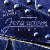 Jerusalem - PÃ¥ ren svenska - Live
