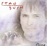 Bush, Stan - Shine
