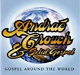 Crouch & Solid Gospel, AndraÃ© - Gospel around the world