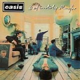 Oasis - Definitely Maybe