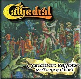 Cathedral - Caravan Beyond Redemption