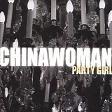 Chinawoman - Party Girl