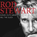 Rod Stewart - Some Guys Have All The Luck