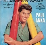 Paul Anka - Summer's Gone/I'd Have To Share (US Picture sleeve)