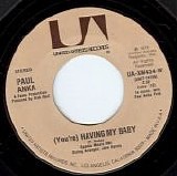 Paul Anka - (You're) Having My Baby/Papa (US)