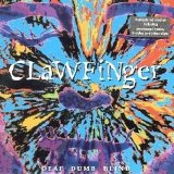 Clawfinger - Deaf Dumb Blind