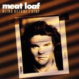 Meat Loaf - Blind Before I Stop