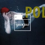 Gus Gus - Polydistortion