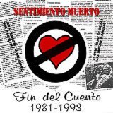 Sentimiento Muerto - Fin Del Cuento 1981 - 1993