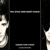 The Jesus & Mary Chain - Barbed Wire Kisses