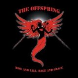 The Offspring - Rise And Fall, Rage And Grace