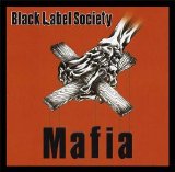 Black Label Society - Mafia