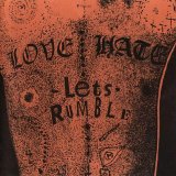 Love / Hate - Let's Rumble
