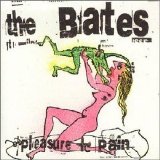 The Bates - Pleasure And Pain