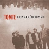 Tomte - Buchstaben Ãœber Der Stadt