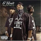 G-Unit - Beg For Mercy
