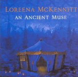 Loreena McKennitt - An Ancient Muse