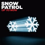 Snow Patrol - Up To Now - The Best Of Snow Patrol - Cd 1