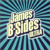 James - B-Sides Ultra
