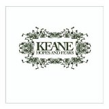 Keane - Hopes And Fears