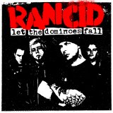 Rancid - Let The Dominoes Fall