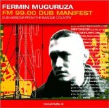 Fermin Muguruza - FM 99.00 Dub Manifest