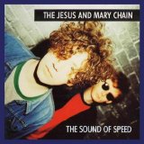 The Jesus & Mary Chain - The Sound Of Speed