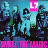 L7 - Smell The Magic