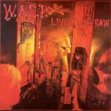 W.A.S.P. - Live... In The Raw