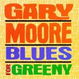 Gary Moore - Blues For Greeny