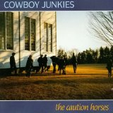 Cowboy Junkies - The Caution Horses