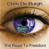Chris De Burgh - The Road To Freedom