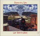 Banco De Gaia - Last Train To Lhasa