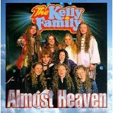 The Kelly Family - Almost Heaven