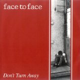Face To Face - Don't Turn Away