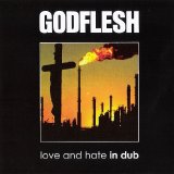 Godflesh - Love And Hate In Dub