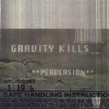 Gravity Kills - Perversion