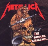Metallica - The Complete Garage Days