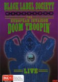Black Label Society - The European Invasion Doom Troopin' Live