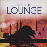 Blue Lounge - Eastern Moods